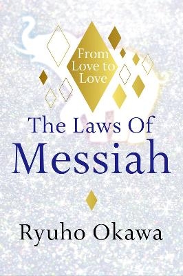 The Laws of Messiah - Ryuho Okawa