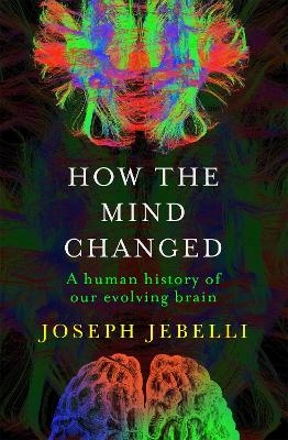 How the Mind Changed - Joseph Jebelli