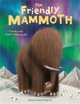 The Friendly Mammoth - Anna Terreros-Martin