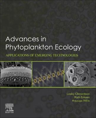 Advances in Phytoplankton Ecology - Lesley Clementson, Ruth Eriksen, Anusuya Willis