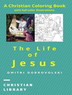 The Life of Jesus - Dmitri Dobrovolski