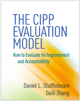CIPP Evaluation Model -  Daniel L. Stufflebeam,  Guili Zhang