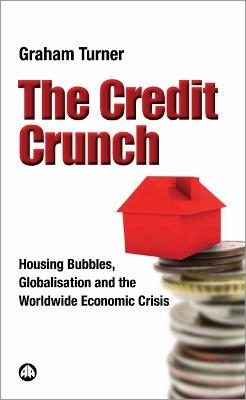 The Credit Crunch - Graham Turner
