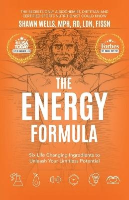 The ENERGY Formula - Shawn Wells