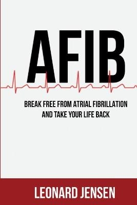 AFIB Cure - Leonard Jansen