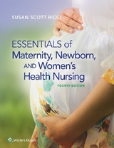 Essentials of Maternity, Newborn, and Women's Health Nursing - ricci, susan