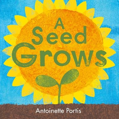 A seed grows - Antoinette Portis