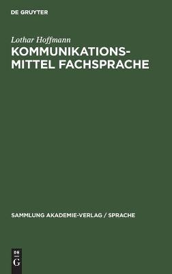 Kommunikationsmittel Fachsprache - Lothar Hoffmann