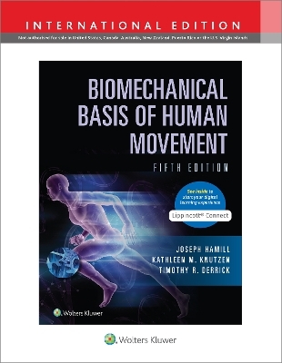 Biomechanical Basis of Human Movement - Joseph Hamill, Kathleen Knutzen, Timothy Derrick