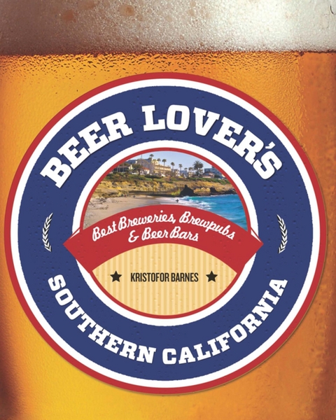 Beer Lover's Southern California -  Kristofor Barnes