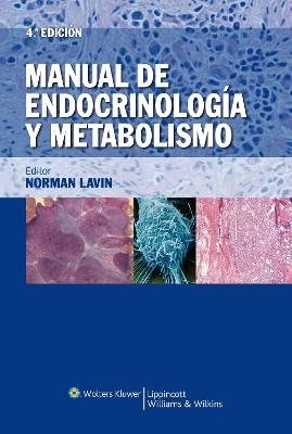 Manual de endocrinología y metabolismo - Norman Lavin