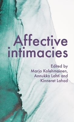 Affective Intimacies - 