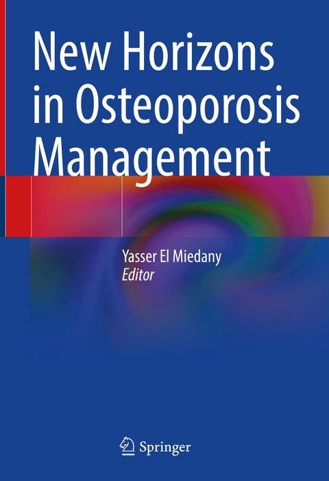 New Horizons in Osteoporosis Management - 