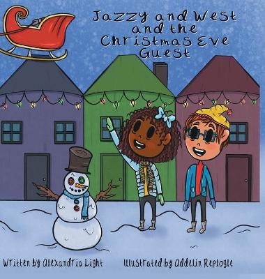 Jazzy and West and the Christmas Eve Guest - Alexandria Light