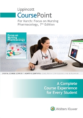 Lippincott CoursePoint for Karch: Focus on Nursing Pharmacology - Amy Karch