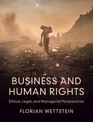 Business and Human Rights - Florian Wettstein