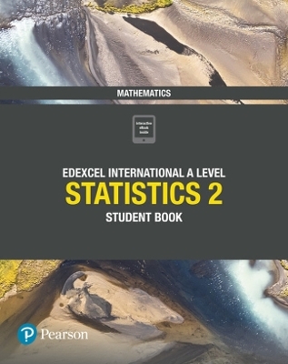 Pearson Edexcel International A Level Mathematics Statistics 2 Student Book - Joe Skrakowski, Harry Smith