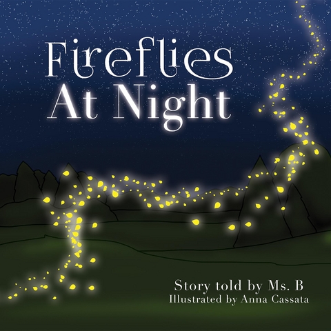 Fireflies At Night -  Ms. B