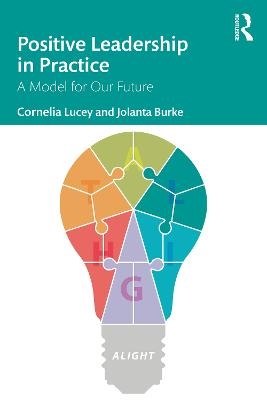 Positive Leadership in Practice - Cornelia Lucey, Jolanta Burke