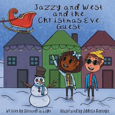 Jazzy and West and the Christmas Eve Guest - Alexandria Light