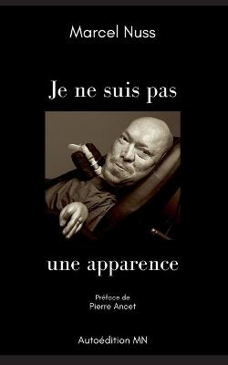 Je ne suis pas une apparence - Marcel Nuss