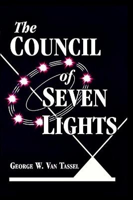 Council of the Seven Lights - George W Van Tassel