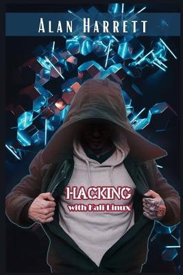 Hacking with Kali Linux - Alan Harrett