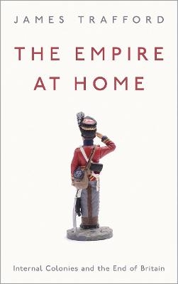 The Empire at Home - James Trafford