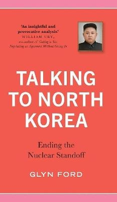 Talking to North Korea - James Glyn Ford