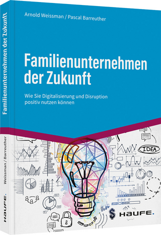 Familienunternehmen der Zukunft - Arnold Weissman; Pascal Barreuther