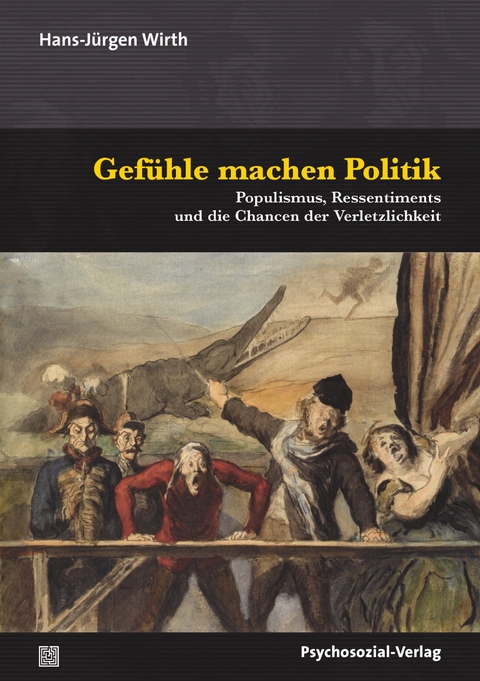 Gefühle machen Politik - Hans-Jürgen Wirth