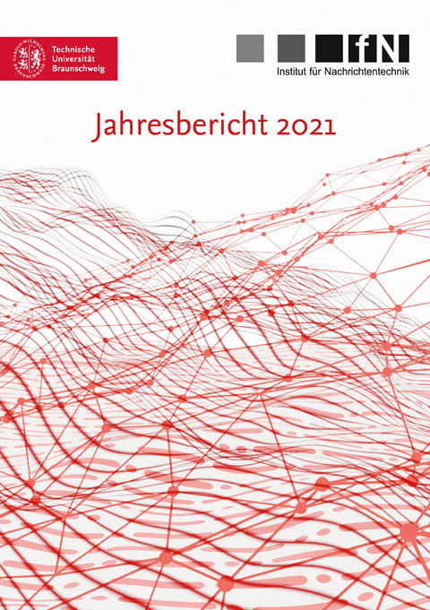 Jahresbericht 2021 - Thomas Kürner, Tim Fingscheidt, Ulrich Reimers