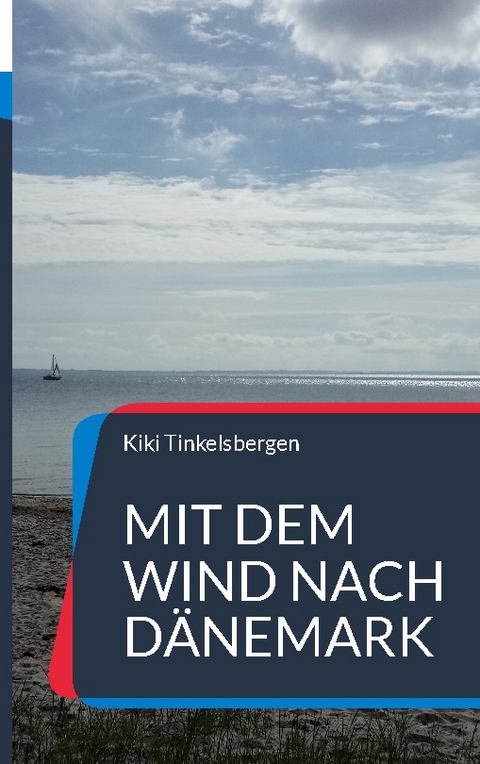 MIt dem Wind nach Dänemark - Kiki Tinkelsbergen