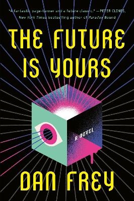 The Future Is Yours - Dan Frey