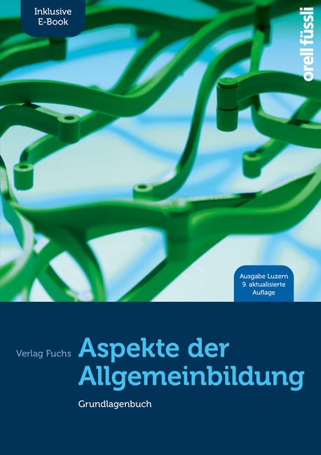 Aspekte der Allgemeinbildung (Ausgabe Luzern) – inkl. E-Book - Jakob Fuchs, Claudio Caduff, Marlène Baeriswyl, Stefan Ehrenberg, Anita Nixon, Adrian Wirz