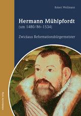 Hermann Mühlpfordt (um 1480/86–1534) - Robert Weißmann