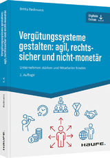 Vergütungssysteme gestalten: agil, rechtssicher und nicht-monetär - Britta Redmann