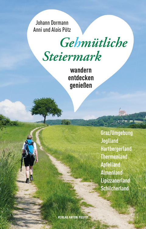 Gehmütliche Steiermark - Alois Pötz, Johann Dormann, Anni Pötz