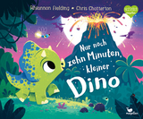 Nur noch zehn Minuten, kleiner Dino - Rhiannon Fielding