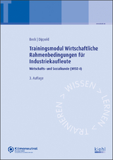 Trainingsmodul Wirtschaftliche Rahmenbedingungen für Industriekaufleute - Beck, Karsten; Dippold, Silke