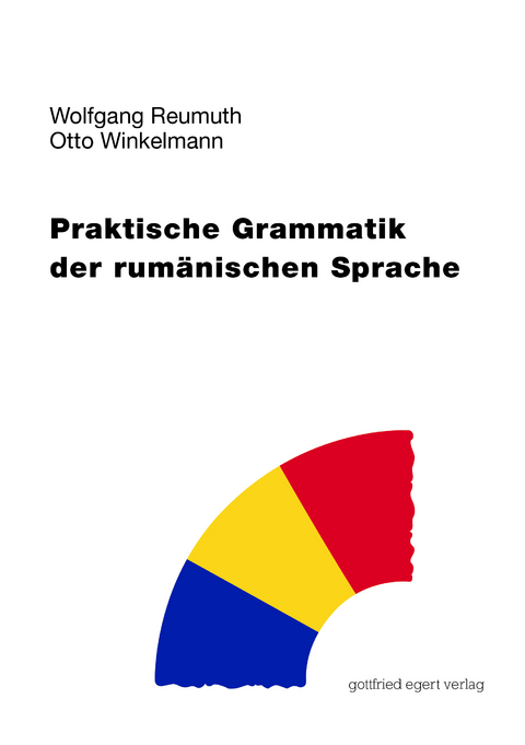 Praktische Grammatik der rumänischen Sprache - Wolfgang Reumuth, Otto Winkelmann