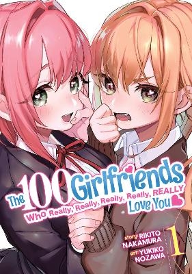 The 100 Girlfriends Who Really, Really, Really, Really, Really Love You Vol. 1 - Rikito Nakamura