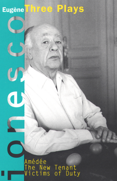 Amedee, The New Tenant, Victims of Duty -  Eugene Ionesco