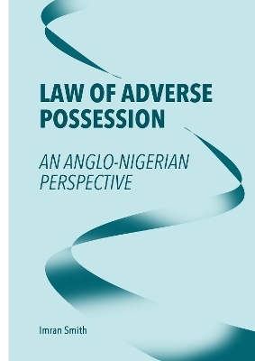 Law of Adverse Possession - Imran Smith