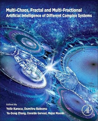 Multi-Chaos, Fractal and Multi-Fractional Artificial Intelligence of Different Complex Systems - 