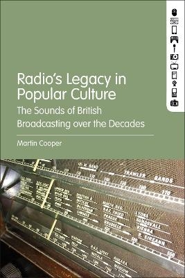 Radio's Legacy in Popular Culture - Dr. Martin Cooper