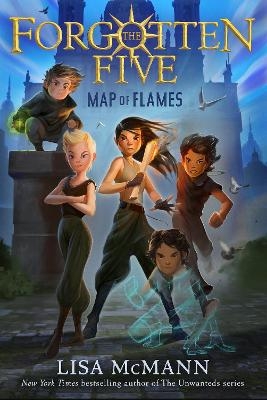 Map of Flames (The Forgotten Five, Book 1) - Lisa McMann