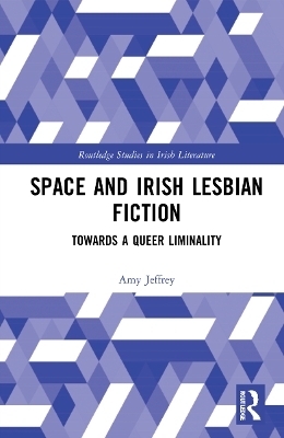 Space and Irish Lesbian Fiction - Amy Jeffrey