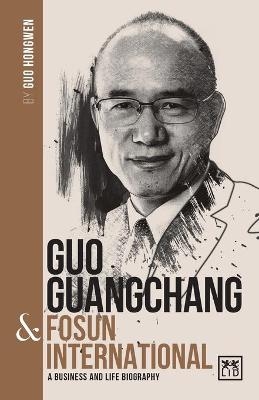 Guo Guangchang & Fosun International - Guo Hongwen