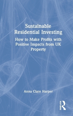 Sustainable Residential Investing - Anna Harper